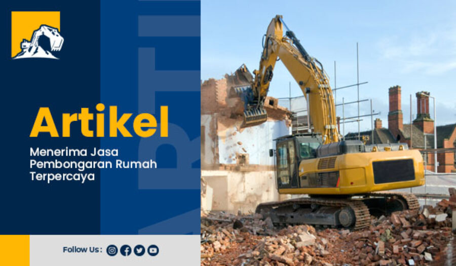 Jasa Pembongkaran Rumah Terpercaya Jakarta